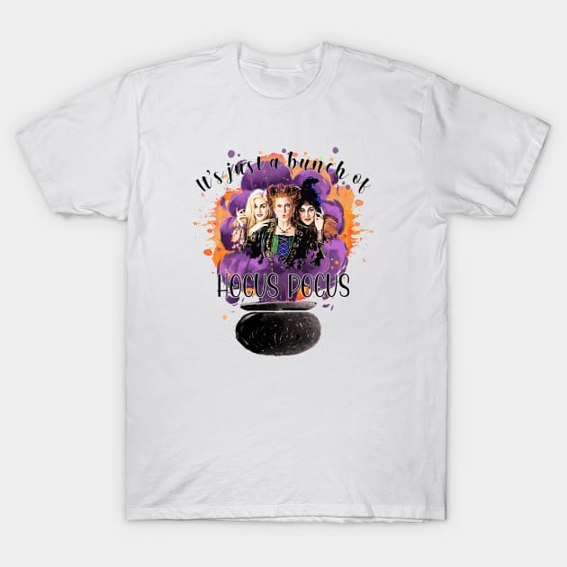 It's Just a Bunch of Hocus Pocus T-Shirt by CB Creative Images